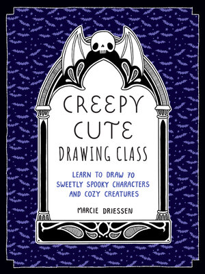 cover image of Creepy Cute Drawing Class